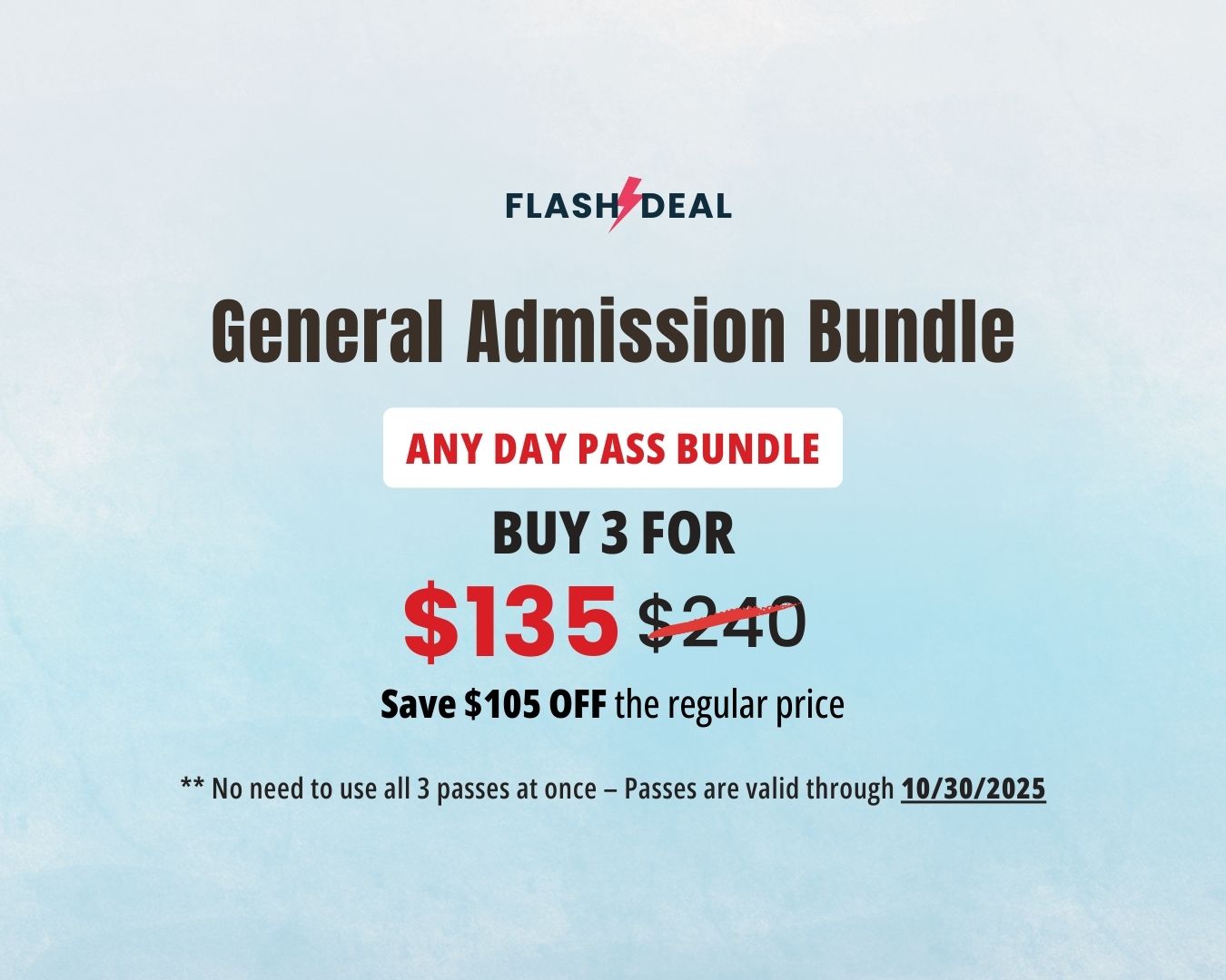 Summer Special FLASH DEAL – 3 Any Day Passes Only General Admission