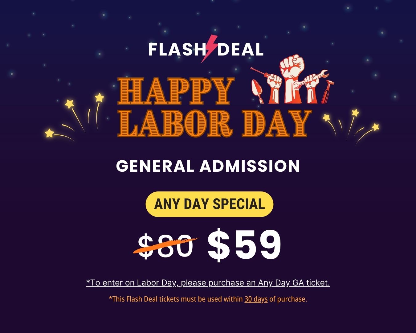 Labor Day FLASH DEAL – Any Day General Admission