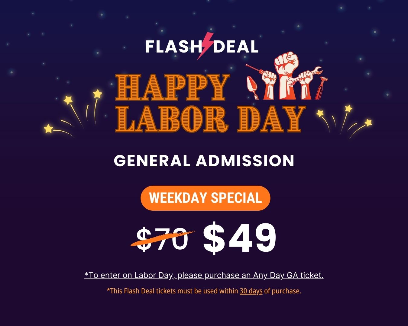 Labor Day FLASH DEAL – Weekday Only General Admission