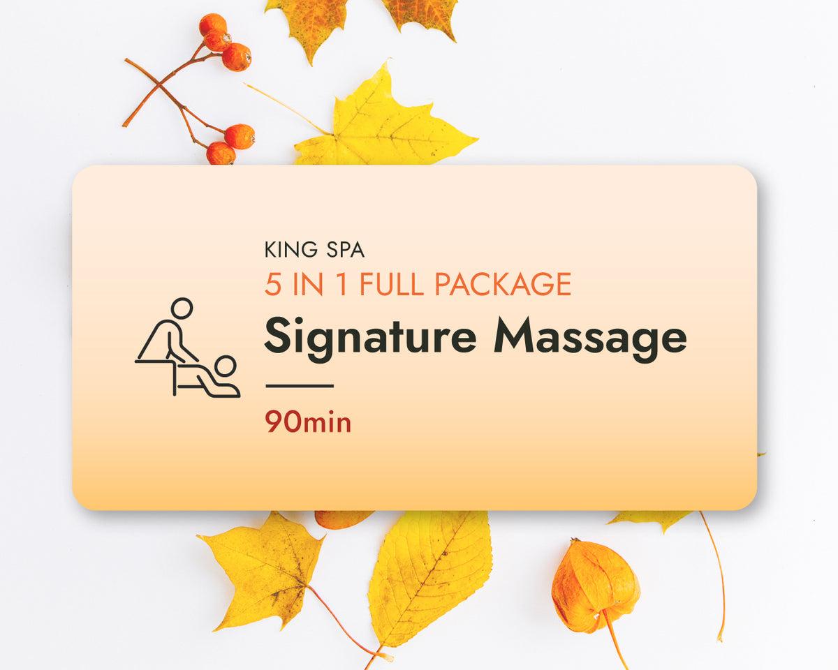 Fall Special 5-in-1 Package – KingSpa Signature Massage 90min