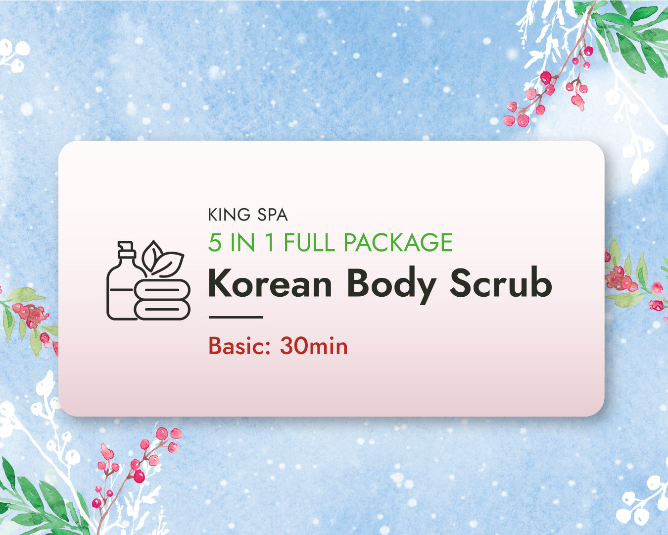 Winter Special 5-in-1 Package – Korean Body Scrub Basic 30min