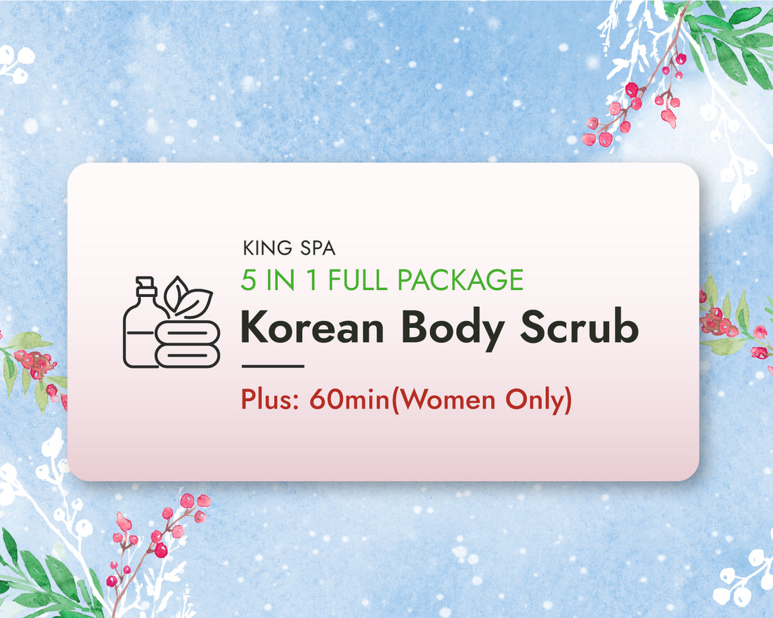 Winter Special 5-in-1 Package – Korean Body Scrub Plus 60min (Women Only)