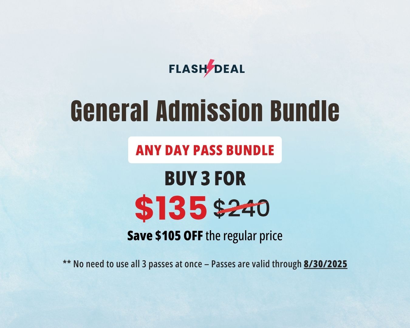 Summer Special FLASH DEAL – 3 Any Day Passes Only General Admission