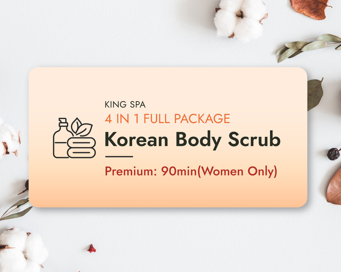 Fall Special 4-in-1 Package – Korean Body Scrub Premium 90min(Women Only)