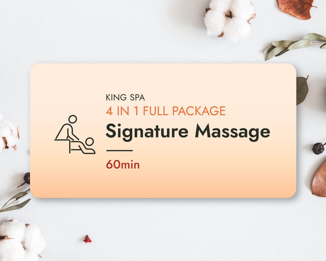 Fall Special 4-in-1 Package – KingSpa Signature Massage 60min