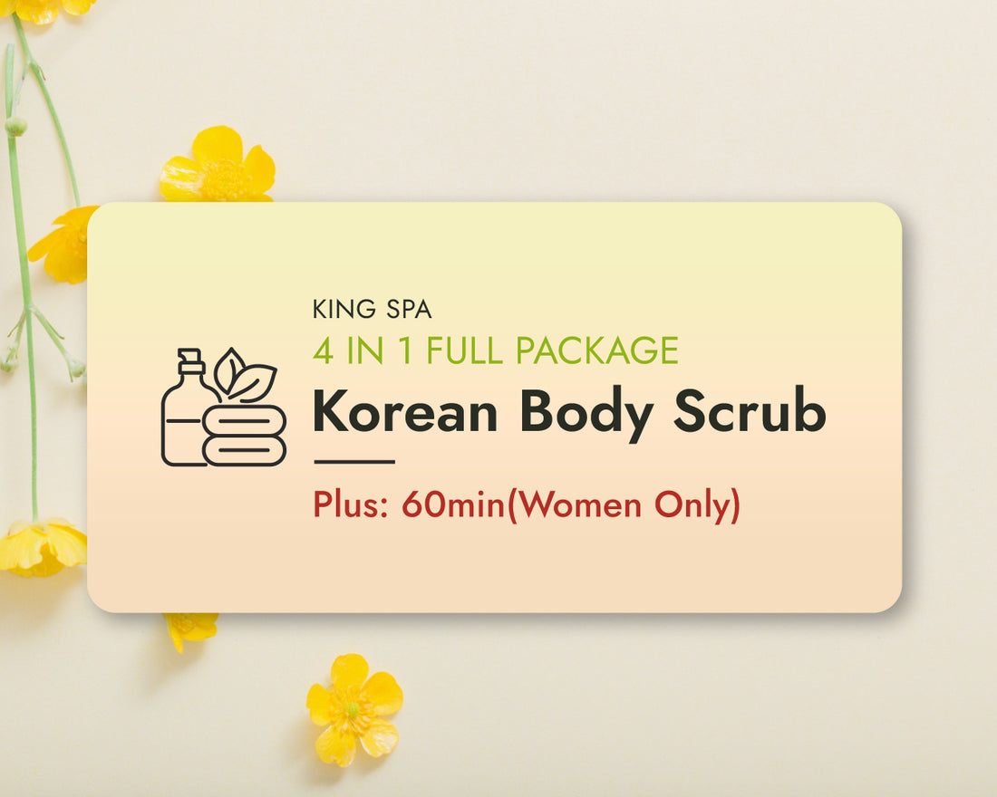 Spring Special 4-in-1 Package – Korean Body Scrub Plus 60min (Women Only)