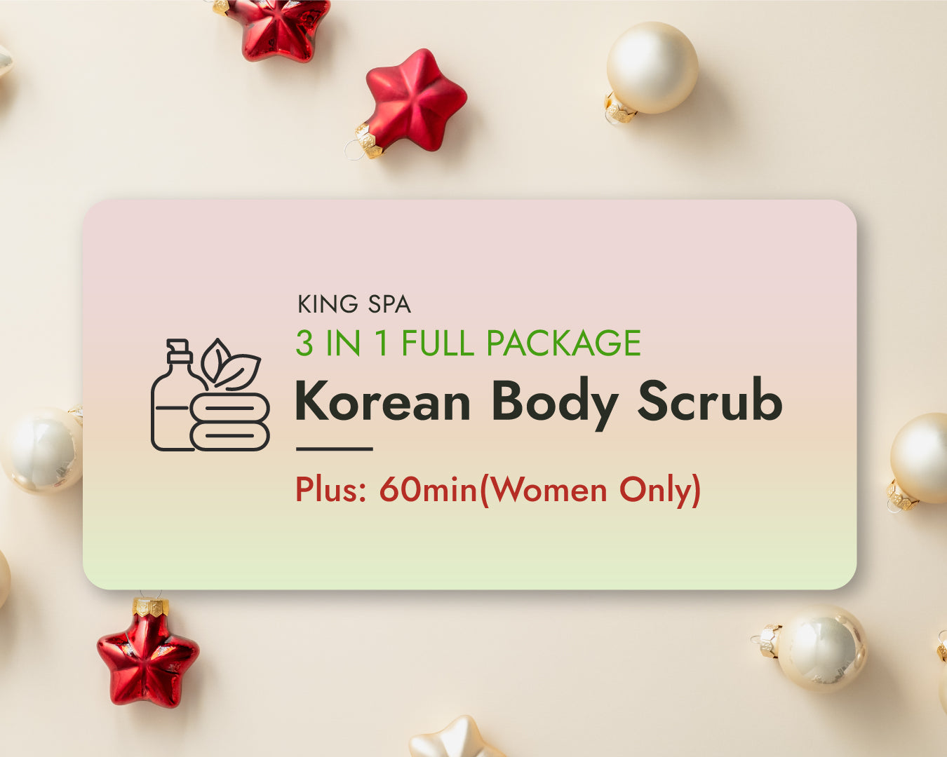 Winter Special 3-in-1 Package – Korean Body Scrub Plus 60min (Women Only)