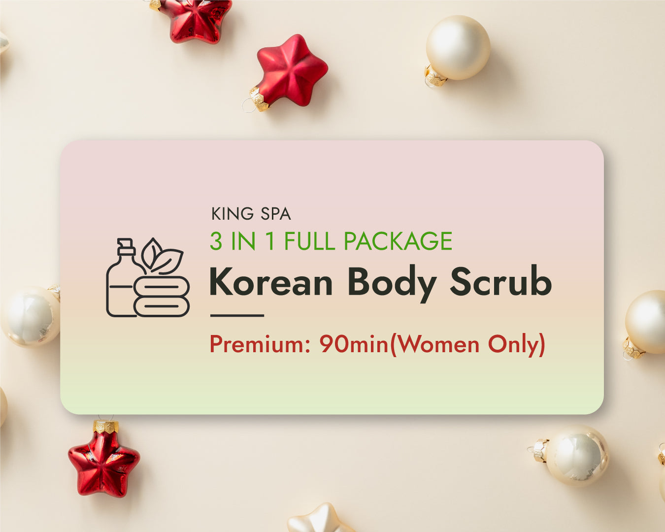 Winter Special 3-in-1 Package – Korean Body Scrub Premium 90min(Women Only)