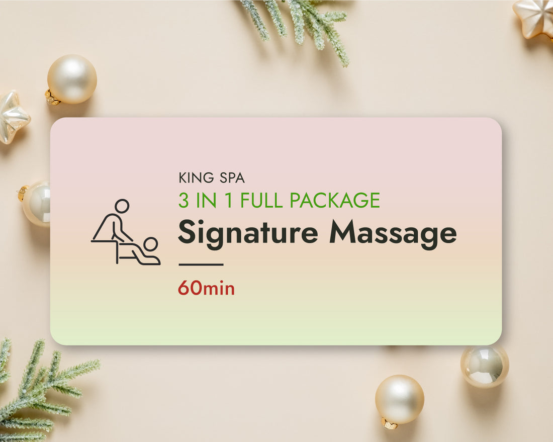 Winter Special 3-in-1 Package – KingSpa Signature Massage 60min