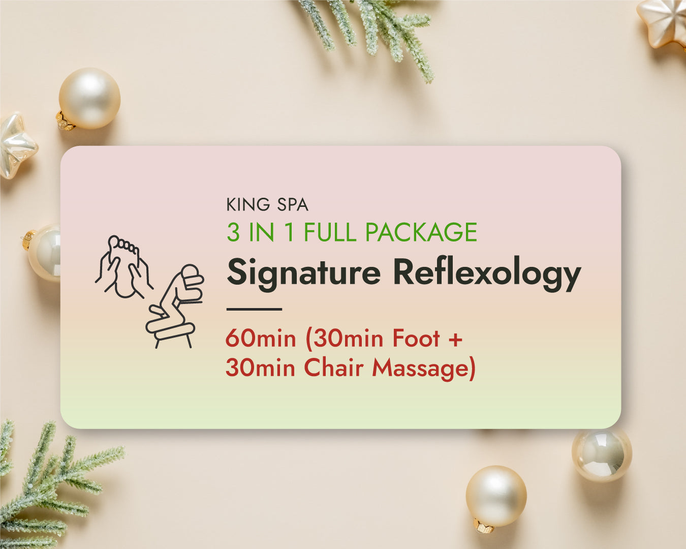 Winter Special 3-in-1 Package – KingSpa Signature Reflexology 60min(30min Foot + 30min Chair Massage)